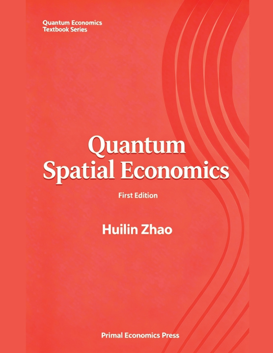 Libro Quantum Spatial Economics Huilin Zhao