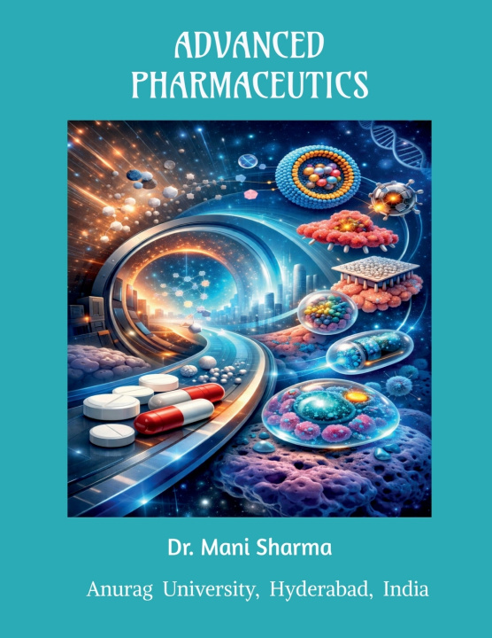 Libro Advanced Pharmaceutics Dr. MANI SHARMA