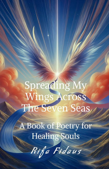 Книга Spreading My Wings Across The Seven Seas Rifa Fidaus
