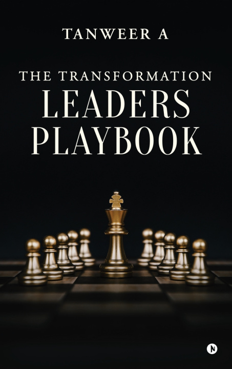 Książka The Transformation Leaders Playbook Tanweer A