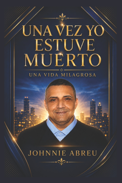 Βιβλίο UNA VEZ YO ESTUVE MUERTO Johnnie Abreu