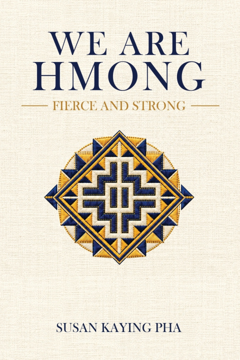 Kniha WE ARE HMONG Susan Kaying Pha