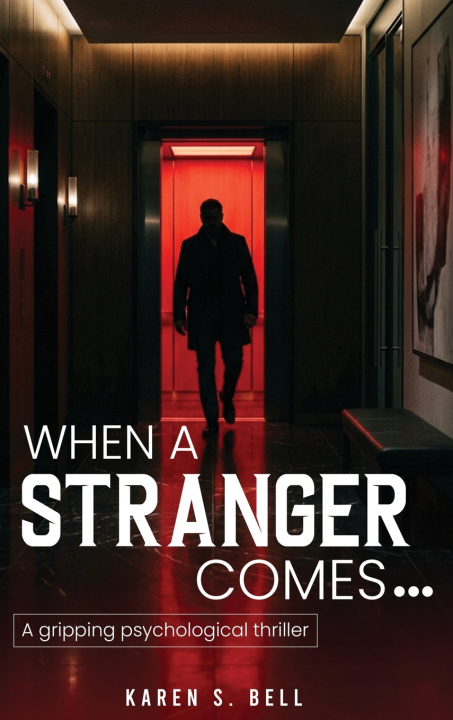 Carte When a Stranger Comes... Karen S. Bell