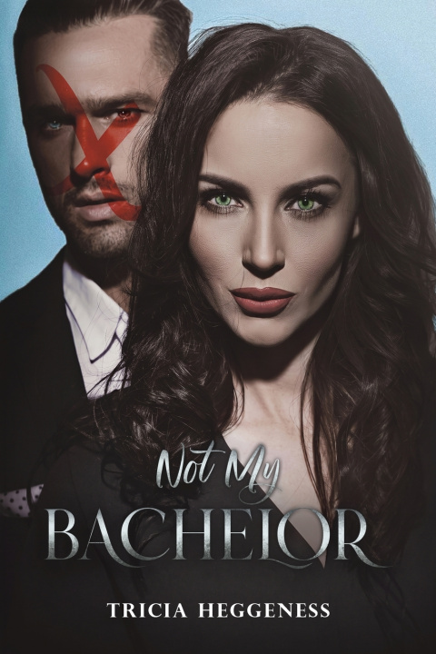 Knjiga Not My Bachelor Tricia Heggeness