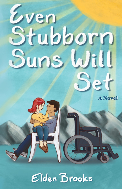 Książka Even Stubborn Suns Will Set Elden Brooks