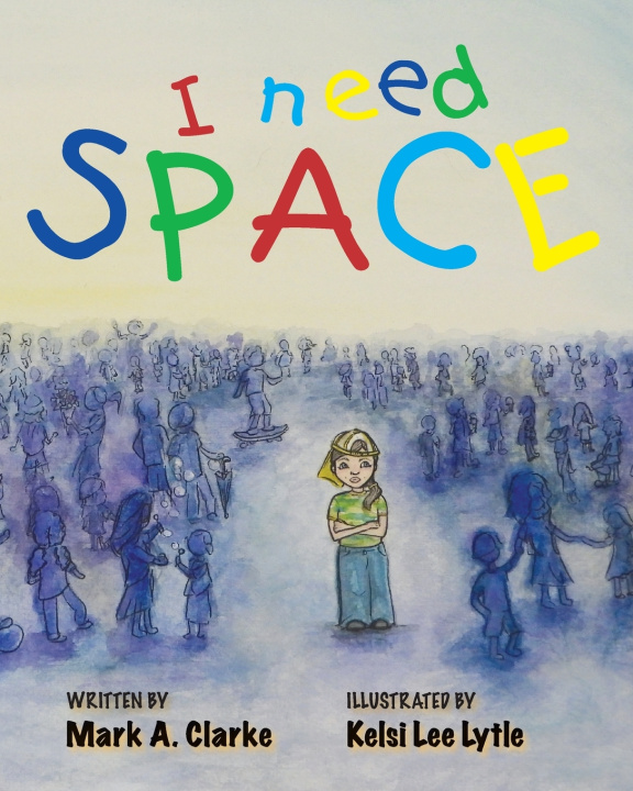Libro I Need SPACE Mark A Clarke