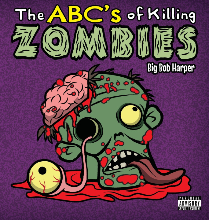Kniha The ABC's of Killing Zombies Big Bob Harper