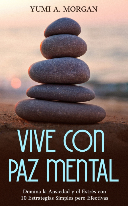 Книга Vive Con Paz Mental Yumi A. Morgan