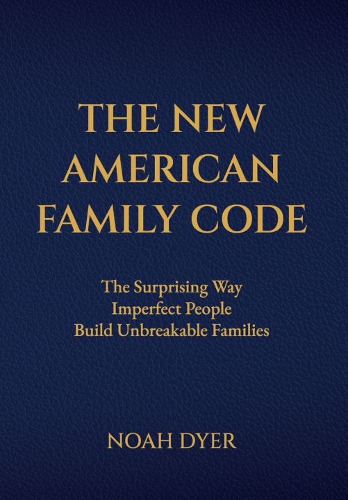 Kniha The New American Family Code Noah Dyer