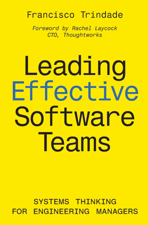 Livro Leading Effective Software Teams Francisco Trindade