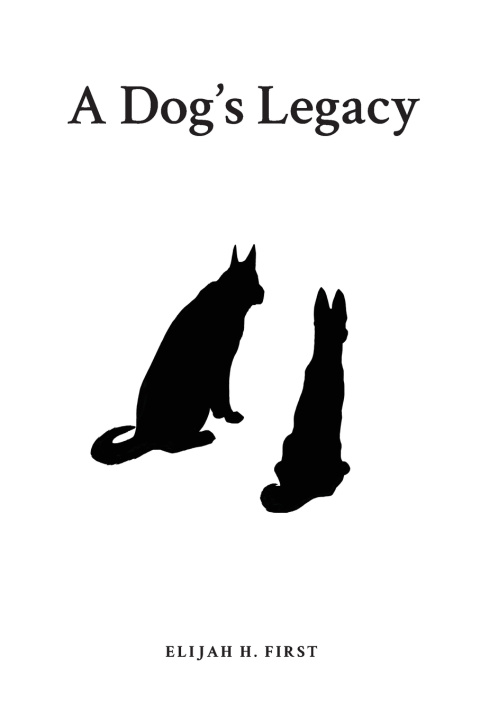 Kniha A Dog's Legacy Elijah H First