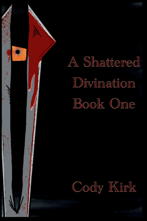 Knjiga A Shattered Divination-Book One Cody Kirk