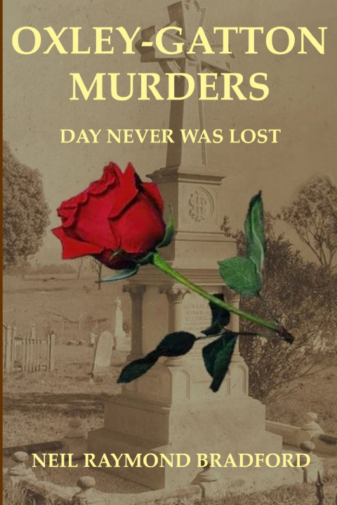 Knjiga Oxley-Gatton Murders Neil Raymond Bradford