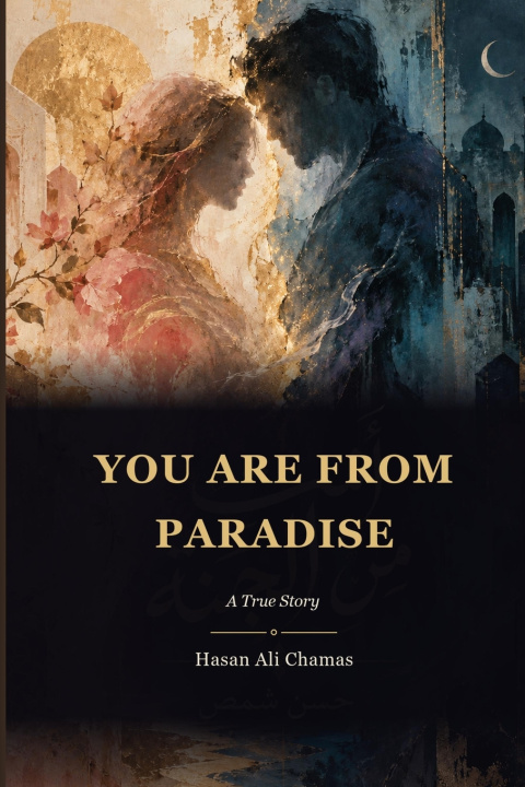 Książka YOU ARE FROM PARADISE Hasan Ali Baz Chamas