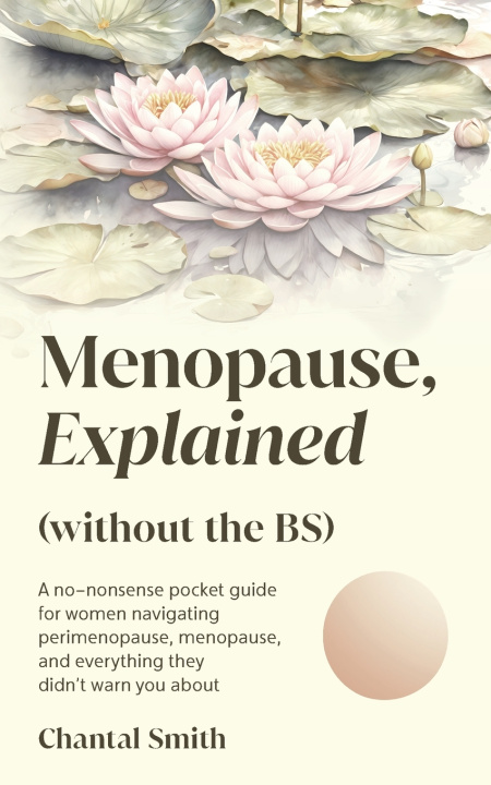 Libro Menopause Explained without the BS Smith
