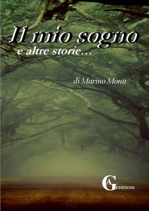 Book Il mio sogno e altre storie Marino Monti