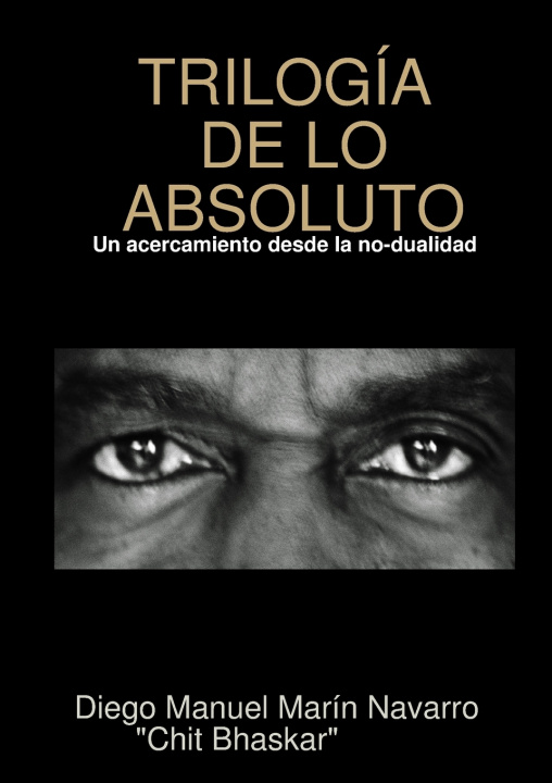 Carte "TRILOGÍA DE LO ABSOLUTO" Diego Manuel Marín Navarro