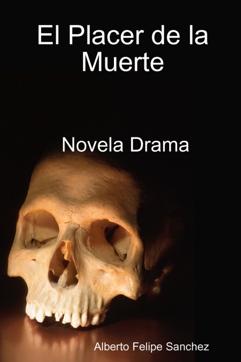 Βιβλίο El Placer de la Muerte Alberto Felipe Sanchez