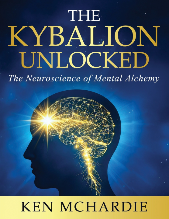 Kniha The Kybalion Unlocked Ken McHardie