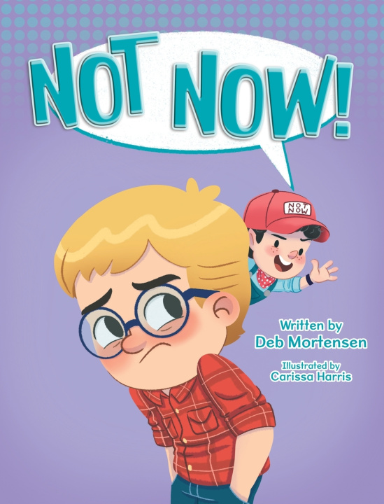 Buch Not Now! Deb Mortensen
