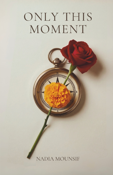 Boek Only This Moment Nadia Mounsif