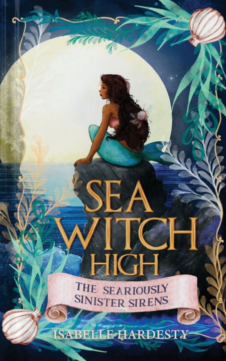 Libro SEA WITCH HIGH Seariously Sinister Sirens Isabelle Hardesty