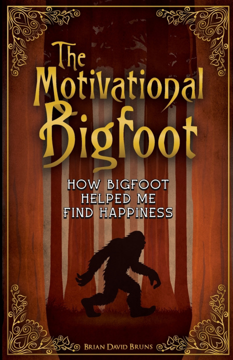 Książka The Motivational Bigfoot Brian David Bruns