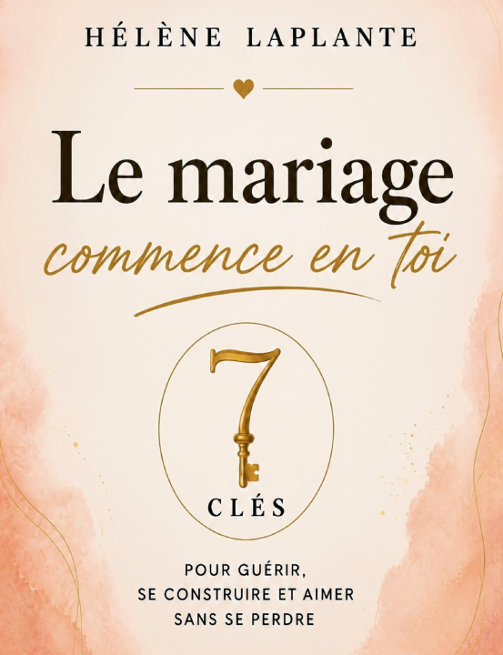 Книга Le mariage commence en toi Hélène Laplante