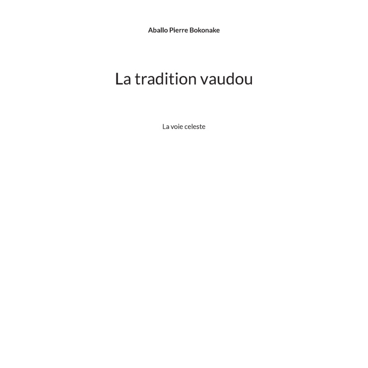Libro La tradition vaudou Aballo Pierre Bokonake