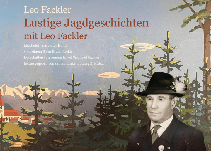 Kniha Lustige Jagdgeschichten mit Leo Fackler Ludwig Breitfeld