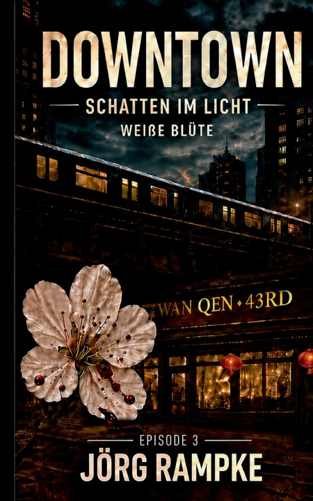 Carte DOWNTOWN Schatten im Licht. Episode 3 Jörg Rampke