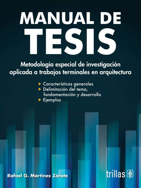 Książka Manual de tesis Rafael G. Martínez Zárate
