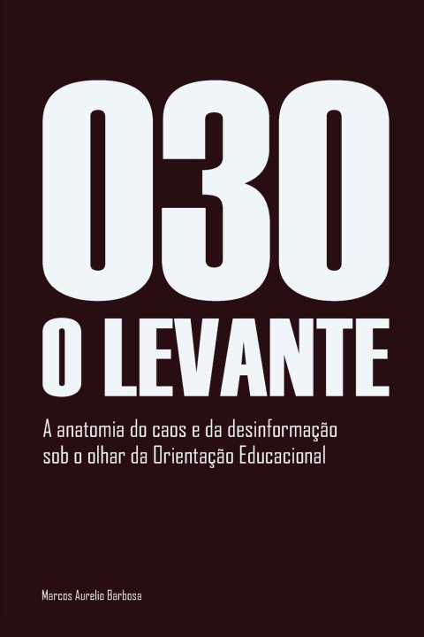 Βιβλίο 030 O LEVANTE MARCOS BARBOSA