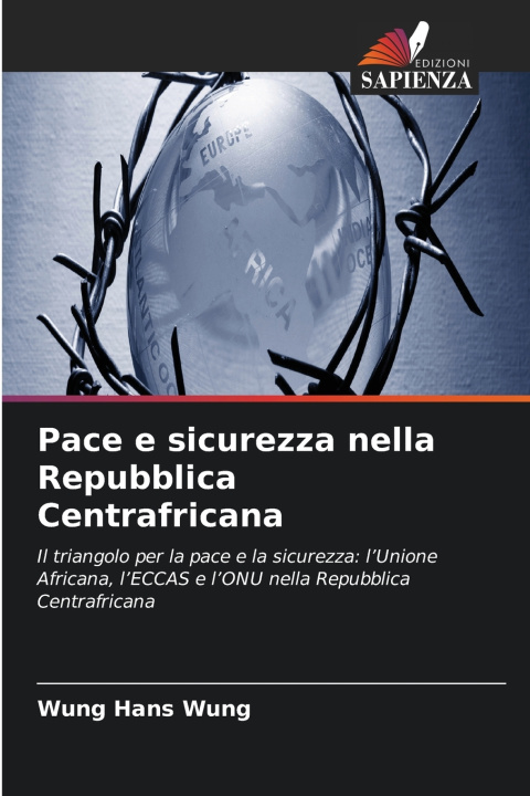 Książka Pace e sicurezza nella Repubblica Centrafricana Wung Hans Wung