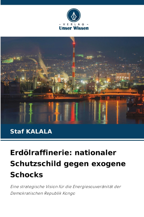 Kniha Erdölraffinerie Staf KALALA