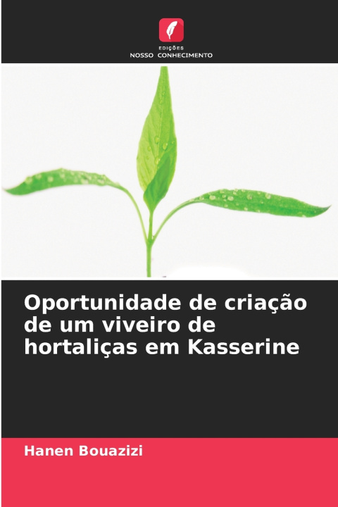 Livro Oportunidade de criação de um viveiro de hortaliças em Kasserine Hanen Bouazizi