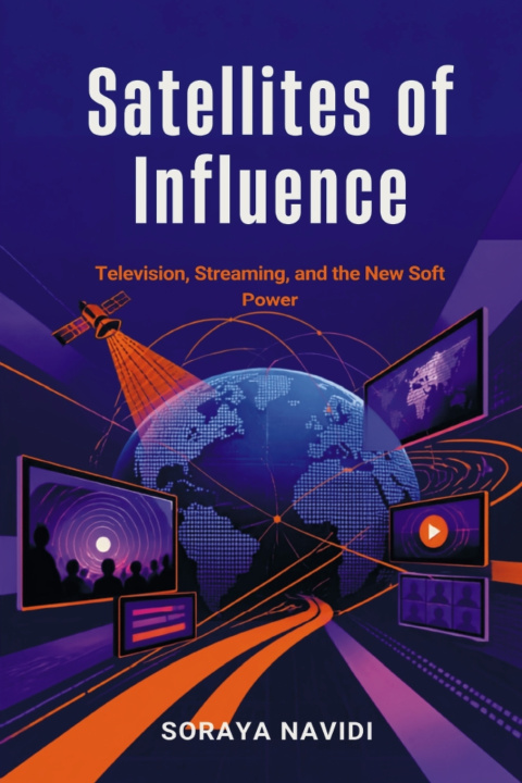 Book Satellites of Influence Soraya Navidi