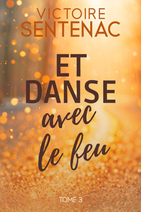 Kniha Et danse avec le feu Victoire Sentenac
