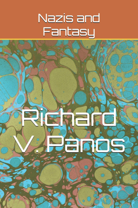 Libro Nazis and Fantasy Richard V. Panos