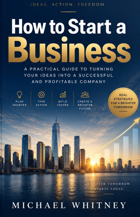 Kniha How to Start a Business Michael Whitney