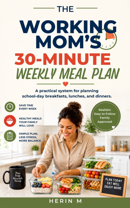 Kniha The Working Mom's 30-Minute Weekly Meal Plan Herin M