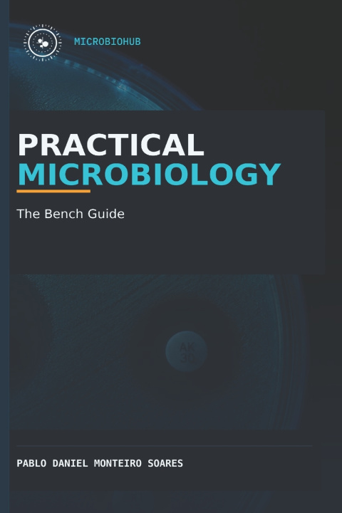 Knjiga Practical Microbiology Pablo Daniel Monteiro Soares