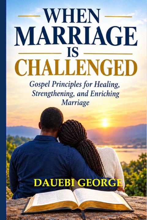 Kniha WHEN MARRIAGE IS CHALLENGED Dauebi George