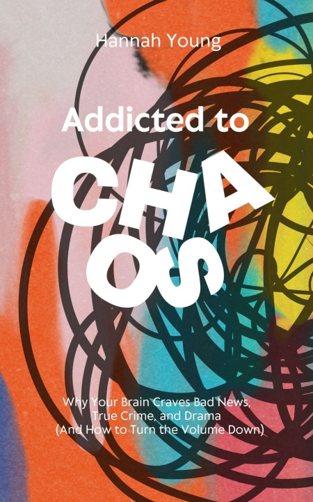 Book Addicted to Chaos Hannah Young