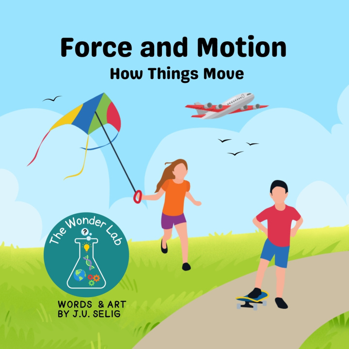 Kniha Force and Motion J. U. Selig