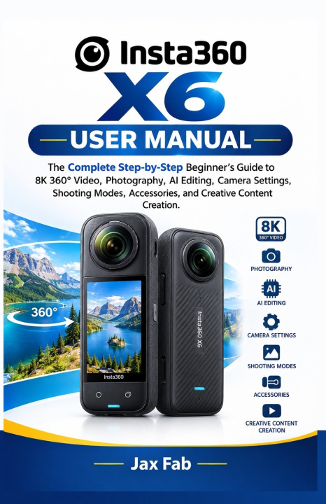 Kniha INSTA360 X6 USER MANUAL Jax Fab