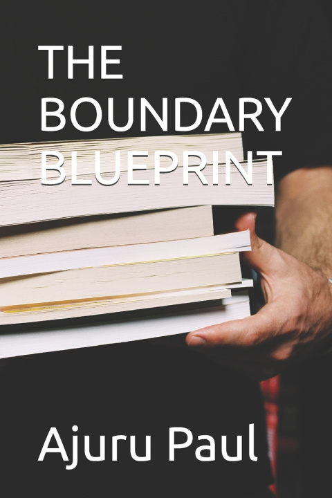 Book THE BOUNDARY BLUEPRINT Ajuru Mbele Paul