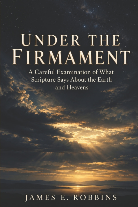 Książka Under the Firmament James Ernest Robbins