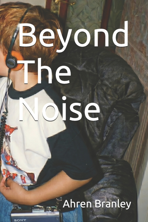 Carte Beyond The Noise Ahren Michael Branley