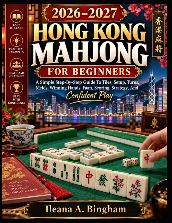 Książka 2026-2027 HONG KONG MAHJONG FOR BEGINNERS Ileana A. Bingham